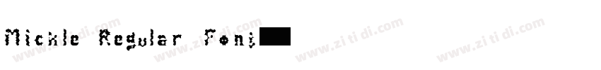 Mickle Regular Font字体转换